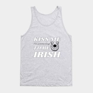 Kiss me I'm pretending to be Irish leaf Tank Top